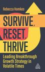 Rebecca Homkes: Survive, Reset, Thrive: Implementing High-Growth Strategy for Lasting Business Resilience, Buch