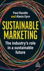 Paul Randle: Sustainable Marketing: The Industry's Role in a Sustainable Future, Buch