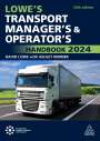 David Lowe: Lowe's Transport Manager's and Operator's Handbook 2024, Buch