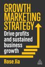 Rose Jia: Growth Marketing Strategy, Buch