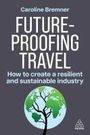 Caroline Bremner: Future-Proofing Travel, Buch