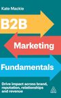 Kate Mackie: B2B Marketing Fundamentals, Buch