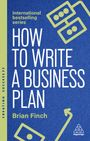 Brian Finch: How to Write a Business Plan, Buch