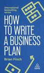 Brian Finch: How to Write a Business Plan, Buch