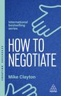 Mike Clayton: How to Negotiate, Buch