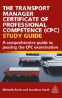 Michelle Scott: Transport Manager Certificate of Professional Competence (Cpc) Study Guide, Buch