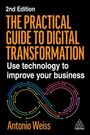 Antonio Weiss: The Practical Guide to Digital Transformation, Buch
