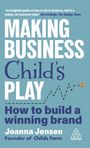 Joanna Jensen: Making Business Child's Play, Buch