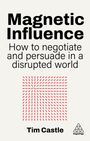 "Magnetic Influence: How to negotiate and persuade in a disrupted world" von Tim Castle. Rote Linienmuster. KoganPage-Logo.