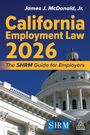 James J McDonald Jr: California Employment Law 2026, Buch