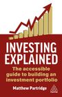 "INVESTING EXPLAINED: The accessible guide to building an investment portfolio. Matthew Partridge." Goldene Balken, roter Pfeil.
