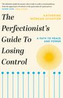 Bucheinband mit dem Titel "The Perfectionist’s Guide To Losing Control". Gelbes Sonnenstrahl-Design.