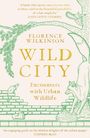 Florence Wilkinson: Wild City, Buch