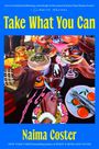 Naima Coster: Take What You Can, Buch