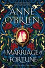 Anne O'Brien: A Marriage of Fortune, Buch