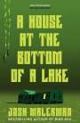 Josh Malerman: A House at the Bottom of the Lake, Buch