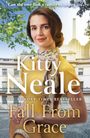 Text: "Can she ever find a family to belong to? Kitty Neale, The Sunday Times Bestseller, Fall From Grace." Frau in gelbem Kleid.