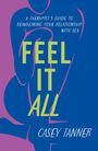 Casey Tanner: Feel It All, Buch