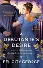 Felicity George: A Debutante's Desire, Buch