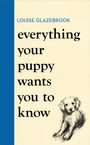Louise Glazebrook: Everything Your Puppy Wants You to Know, Buch