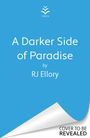 R. J. Ellory: A Darker Side of Paradise, Buch