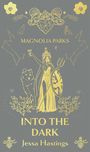 Jessa Hastings: Magnolia Parks: Into the Dark, Buch