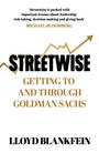 STREETWISE, GETTING TO AND THROUGH GOLDMAN SACHS, LLOYD BLANKFEIN. Ein aufsteigender Pfeil im Hintergrund.