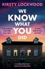 "Kirsty Lockwood. We Know What You Did. The world saw her kill him; if only she'd tell us why. Backsteingebäude mit Fenstern."