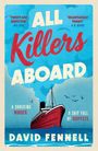 „ALL Killers ABOARD“, „Twisty and Addictive“, „Relentlessly Funny“, „A Shocking Murder. A Ship Full of Suspects“. Kreuzfahrtschiff.