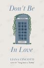 "Don't Be In Love", Liana Cincotti. Illustration: Blaue Telefonzelle mit Efeu.