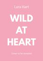 Text: "Lara Hart, WILD AT HEART, Cover to be revealed." Hintergrund in Rosa gehalten.