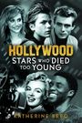 Katherine Bebo: Hollywood Stars Who Died Too Young, Buch