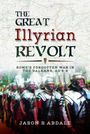 Jason R Abdale: The Great Illyrian Revolt, Buch