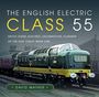 THE ENGLISH ELECTRIC CLASS 55. Deltic Diesel Electric Locomotives, East Coast Main Line. David Mather. Zug auf Gleis.