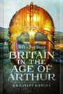 Ilkka Syvänne: Britain in the Age of Arthur, Buch