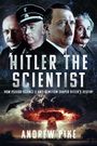 Andrew Pike: Hitler the Scientist, Buch