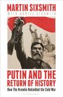 Martin Sixsmith: Putin and the Return of History, Buch