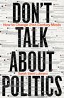 Sarah Stein Lubrano: Don't Talk About Politics (And What To Do Instead), Buch