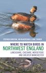Ian McKerchar: Where to Watch Birds in Northwest England, Buch