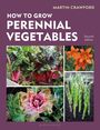 Martin Crawford: How to Grow Perennial Vegetables, Buch