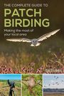 Ed Stubbs: The Complete Guide to Patch Birding, Buch