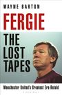 "WAYNE BARTON, FERGIE, THE LOST TAPES, Manchester United’s Greatest Era Retold, BLOOMSBURY."  
Ein nachdenklicher älterer Mann.