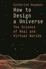 „How to Design a Universe: The Science of Real and Virtual Worlds“ von Catherine Heymans. Rastergrafik und Punkte auf schwarz.