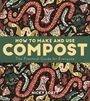 Nicky Scott: How to Make and Use Compost, Buch