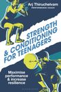 Arj Thiruchelvam: Strength and Conditioning for Teenagers, Buch