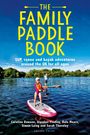 "The Family Paddle Book" beschreibt Abenteuer mit Kanu, Kajak und SUP in Großbritannien für alle Altersgruppen, Kinder im Vordergrund paddeln.