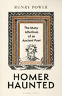 Text: "Henry Power", "The Many Afterlives of an Ancient Poet", "Homer Haunted". Antike Illustration eines bärtigen Mannes.