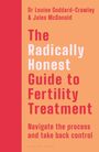 Louise Goddard-Crawley: The Radically Honest Guide to Fertility Treatment, Buch