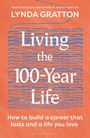 "Living the 100-Year Life" von Lynda Gratton. Tipps für Karriere und Leben. Ein oranger Hintergrund mit blauen Linien.