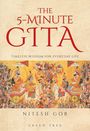 "The 5-Minute Gita: Timeless Wisdom for Everyday Life" von Nitesh Gor. Eine farbenfrohe historische Illustration.